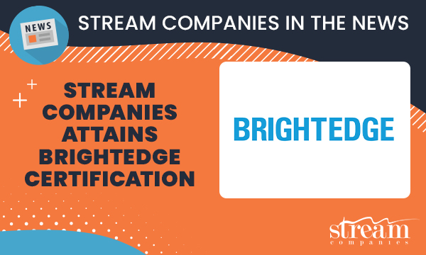 Philadelphia Advertising Agency, Stream Companies, Attains BrightEdge Certification