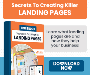 Secrets to Creating Killer Landing Pages