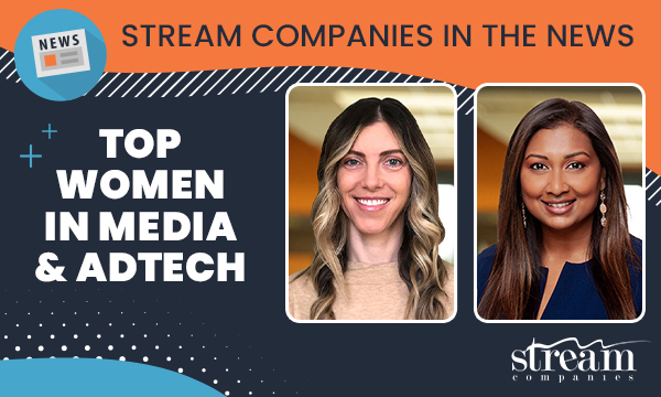 Stream Companies Celebrates Jessie Bryan and Subi Ghosh as 2023 Top Women in Media and Ad Tech Honorees