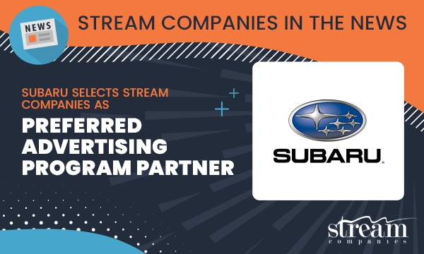 Subaru Selects Stream Companies as Preferred Advertising Program Partner