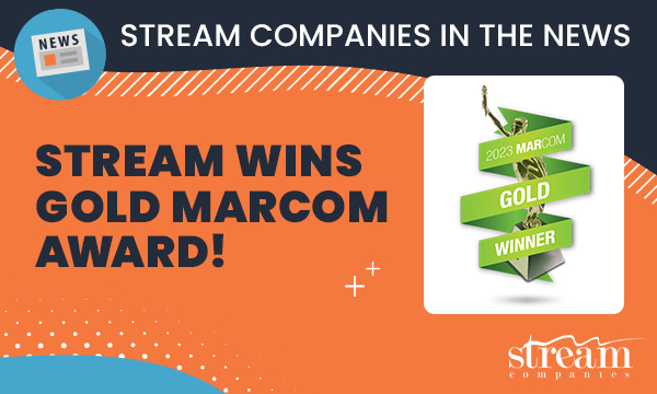 Stream Companies is a proud recipient of the 2023 Gold MarCom Award