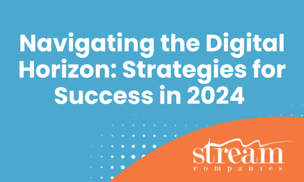 Navigating the Digital Horizon: Strategies for Success in 2024 