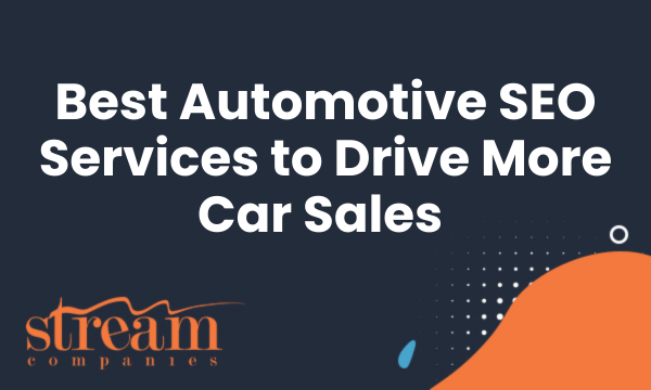 Best Automotive SEO Services to Drive More Car Sales